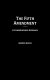 The Fifth Amendment : a comprehensive approach /