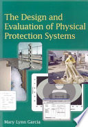 The design and evaluation of physical protection systems /