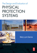 The design and evaluation of physical protection systems /