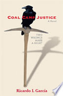 Coal camp justice : two wrongs make a right /