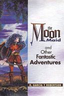 The moon maid and other fantastic adventures /