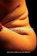The obesity epidemic : science, morality, and ideology /