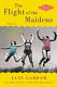 The flight of the maidens /