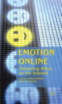 Emotion online : theorizing affect on the Internet /