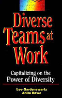 Diverse teams at work : capitalizing on the power of diversity /