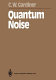 Quantum noise /