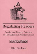 Regulating readers : gender and literary criticism in the eighteenth-century novel /