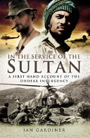 In the service of the Sultan : a first hand account of the Dhofar insurgency /