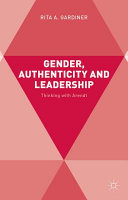 Gender, authenticity and leadership : thinking with Arendt /