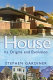 The house : its origins and evolution /