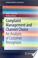 Complaint management and channel choice : an analysis of customer perceptions /
