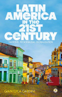 Latin America in the 21st century : nations regionalism, globalization /