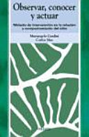 Observar, conocer y actuar : método de intervención en la relación y comportamiento del niño /