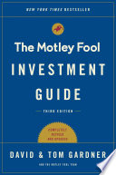 The Motley Fool investment guide : how the fools beat Wall Street's wise men and how you can too /