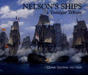 Nelson's ships : a Trafalgar tribute : paintings and descriptive text /