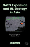 NATO expansion and US strategy in Asia : surmounting the global crisis /