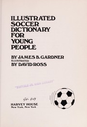 Illustrated soccer dictionary for young people /