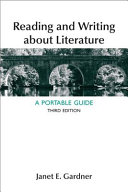 Reading and writing about literature : a portable guide /