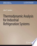 Thermodynamic Analysis for Industrial Refrigeration Systems /