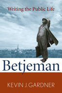 Betjeman : writing the public life /
