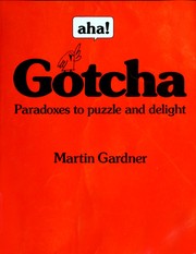 Aha! Gotcha : paradoxes to puzzle and delight /