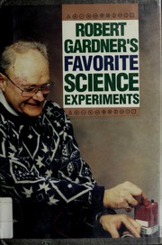 Robert Gardner's favorite science experiments /