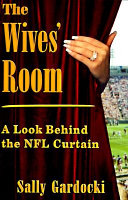 The wives' room : a look behind the NFL curtain /