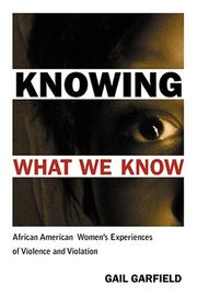 Knowing what we know : African American women's experiences of violence and violation /