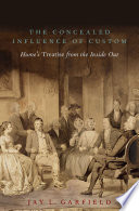 The concealed influence of custom : Hume's Treatise from the inside out /