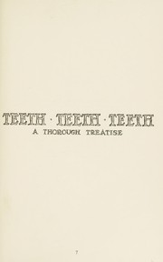Teeth, teeth, teeth ; a treatise on teeth ...
