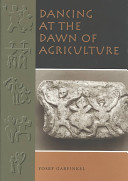 Dancing at the dawn of agriculture /