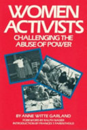 Women activists : challenging the abuse of power /