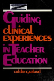 Guiding clinical experiences in teacher education /