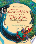 Children of the dragon : selected tales from Vietnam /