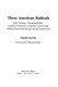 Three American radicals : John Swinton, crusading editor : Charles P. Steinmetz, scientist and socialist : William Dean Howells and the Haymarket Era /