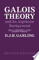 Galois theory and its algebraic background /