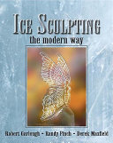 Ice sculpting the modern way /