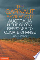 The Garnaut review 2011 : Australia in the global response to climate change /