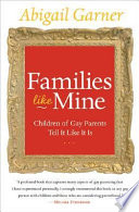 Families like mine : children of gay parents tell it like it is /