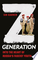 Z generation into the heart of Russia's fascist youth /