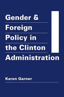 Gender and foreign policy in the Clinton administration /