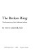 The broken ring : the destruction of the California Indians /