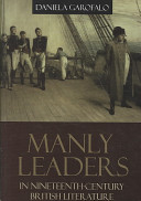 Manly leaders in nineteenth-century British literature /