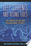 Deep currents and rising tides : the Indian Ocean and international security /