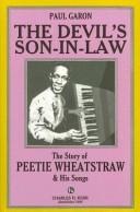 The devil's son-in-law : the story of Peetie Wheatstraw & his songs /