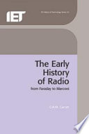 The early history of radio : from Faraday to Marconi /