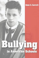 Bullying in American schools : causes, preventions, interventions /