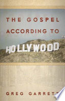 The Gospel according to Hollywood /