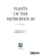 Plants of the metroplex III /