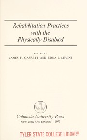 Rehabilitation practices with the physically disabled /